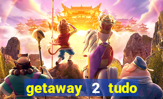 getaway 2 tudo desbloqueado 2.3 9